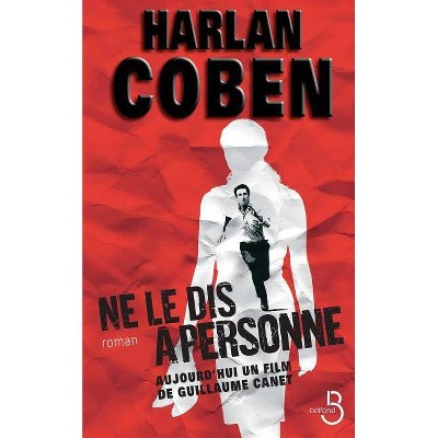 Ne Le Dis a Personne - by  Harlan Coben (Paperback)