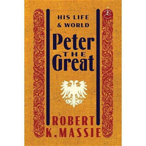 Peter the Great - (Modern Library (Hardcover)) by  Robert K Massie (Hardcover) - image 1 of 1