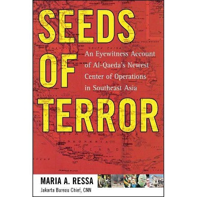 Seeds of Terror - by  Maria Ressa (Paperback)