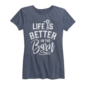 Women's - Country Casuals - Life Is Better In The Barn Short Sleeve Graphic T-Shirt - 1 of 4