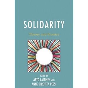 Solidarity - by  Arto Laitinen & Anne Birgitta Pessi (Hardcover) - 1 of 1