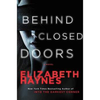 Behind Closed Doors - (Briarstone) by  Elizabeth Haynes (Paperback)