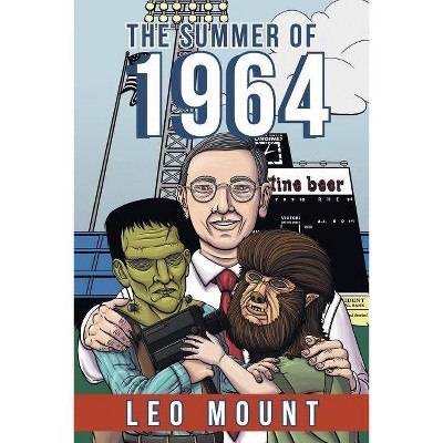 The Summer of 1964 - by  Leo Mount (Paperback)