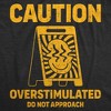 Mens Funny T Shirts Caution Overstimulated Do Not Approach Sarcastic Graphic Novelty Tee for Men - Crazy Dog Men's T Shirt With Sarcastic Sayings - 2 of 4