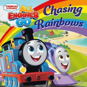 Chasing Rainbows (Thomas & Friends: All Engines Go) - (Pictureback) by  Random House (Paperback) - 1 of 1