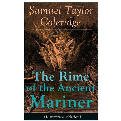 The Rime of the Ancient Mariner (Illustrated Edition) - by  Samuel Taylor Coleridge & Gustave Dore (Paperback)