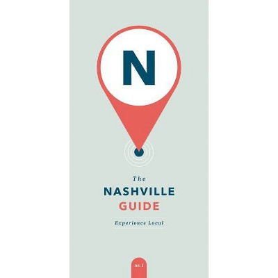 The Nashville Guide - by  Abby Demmer (Paperback)