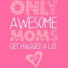 Women's Design By Humans Only Awesome Moms Get Hugged A Lot By growngratitude Racerback Tank Top - 2 of 2