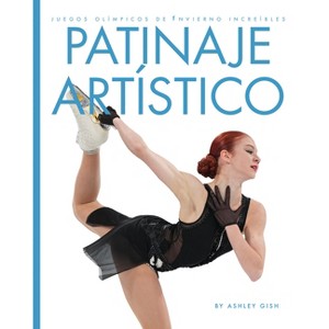 Patinaje Artistico - by  Ashley Gish (Paperback) - 1 of 1