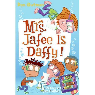 My Weird School Daze #6: Mrs. Jafee Is Daffy! - by  Dan Gutman (Paperback)