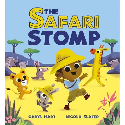 The Safari Stomp - by  Caryl Hart (Paperback)