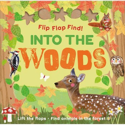 Flip Flap Find Into the Woods - by  DK (Board Book)