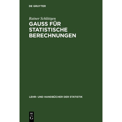 GAUSS für statistische Berechnungen - (Lehr- Und Handbücher Der Statistik) by  Rainer Schlittgen (Hardcover)