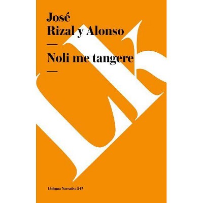 Noli me tangere - (Narrativa) by  José Rizal (Paperback)