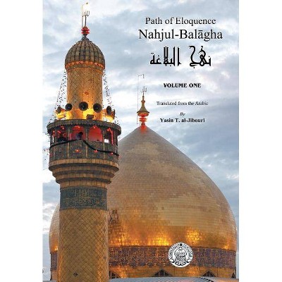 Nahjul-Balagha - by  Yasin T Al-Jibouri (Hardcover)