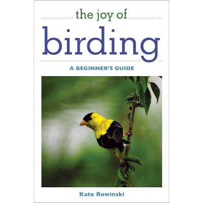 The Joy of Birding - by  Kate Rowinski (Paperback)