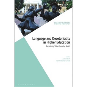 Language and Decoloniality in Higher Education - (Multilingualisms and Diversities in Education) (Paperback) - 1 of 1