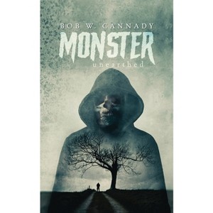 Monster - by  Bob W Cannady (Paperback) - 1 of 1