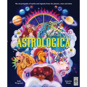 Astrologica - (Ancient Lore) by  Suki Ferguson (Hardcover) - 1 of 1