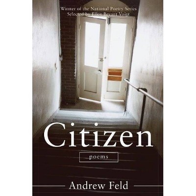  Citizen - (National Poetry) by  Andrew Feld (Paperback) 