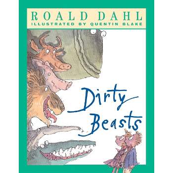 Dirty Beasts - by  Roald Dahl (Paperback)