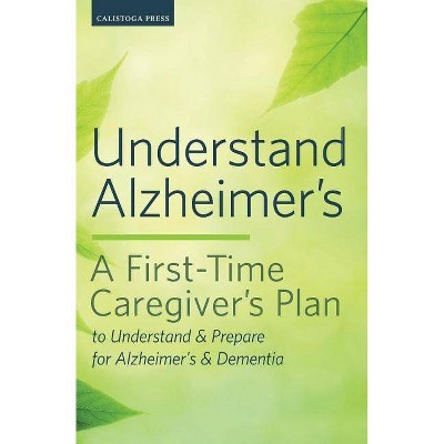 Understand Alzheimer's - by  Calistoga Press (Paperback)