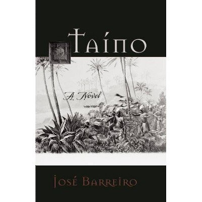 Taino - by  Jose Barreiro (Paperback)