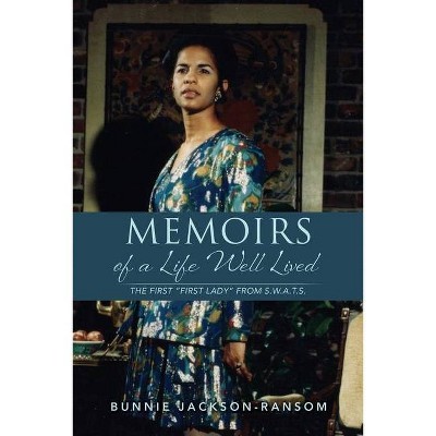 Memoirs of a Life Well Lived - by  Bunnie Jackson-Ransom (Paperback)