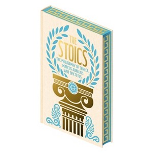 The Stoics - by  Marcus Aurelius & Epicurus & Seneca (Hardcover) - 1 of 1