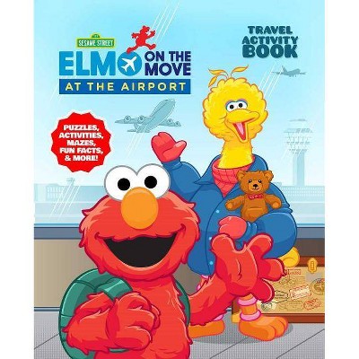 Sesame Street at the Airport - (Sesame Street's Elmo on the Move) by  Sky Pony Press (Paperback)