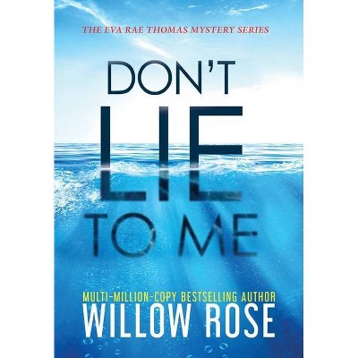 Don't Lie To Me - (Eva Rae Thomas Mystery) Large Print by  Willow Rose (Hardcover)