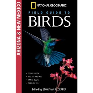 National Geographic Field Guide to Birds: Arizona and New Mexico - by  Jonathan Alderfer (Paperback) - 1 of 1