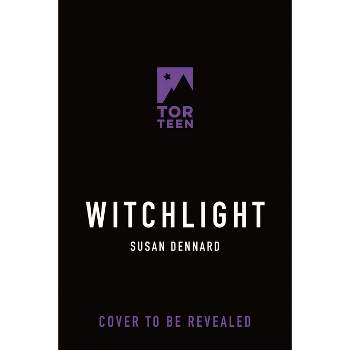 Witchlight - (Witchlands) by  Susan Dennard (Hardcover)