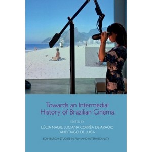 Towards an Intermedial History of Brazilian Cinema - (Edinburgh Studies in Film and Intermediality) (Paperback) - 1 of 1