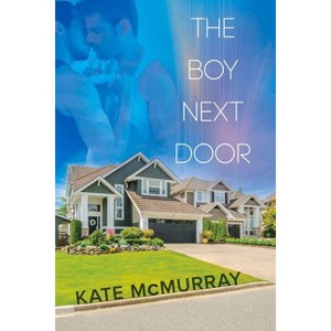 The Boy Next Door - 2nd Edition by  Kate McMurray (Paperback) - 1 of 1