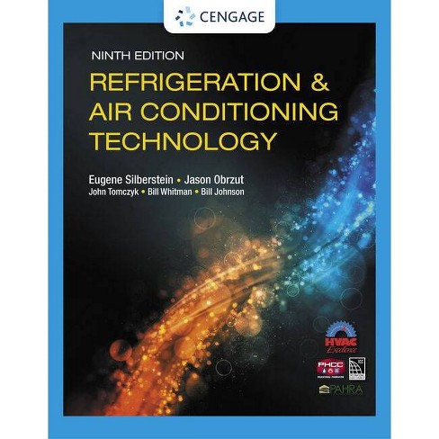 Refrigeration Air Conditioning Technology 9th Edition Eugene Silberstein Jason Obrzut John Tomczyk Bill Whitman Bill Johnson Target