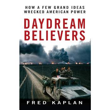 Daydream Believers - by  Fred Kaplan (Hardcover)