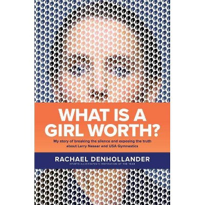 What Is a Girl Worth? - by  Rachael Denhollander (Hardcover)