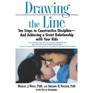 Drawing the Line - by  Michael J Weiss & Sheldon H Wagner & Susan Goldberg (Paperback) - 1 of 1