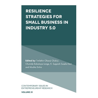 Resilience Strategies for Small Business in Industry 5.0 - (Contemporary Issues in Entrepreneurship Research) (Hardcover)