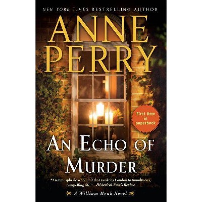 An Echo of Murder - (William Monk) by  Anne Perry (Paperback)