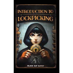 Introduction to Lockpicking - by  Black Hat Kathy (Paperback) - 1 of 1