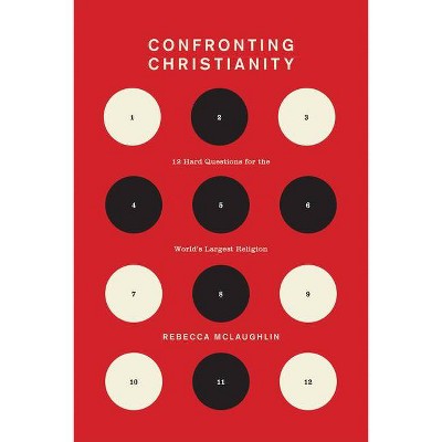 Confronting Christianity - by  Rebecca McLaughlin (Hardcover)
