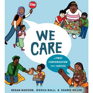 We Care: A First Conversation about Justice - (First Conversations) by Megan Madison & Jessica Ralli - 1 of 1