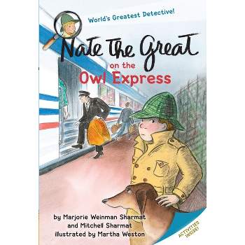 Nate the Great on the Owl Express - by  Marjorie Weinman Sharmat (Paperback)