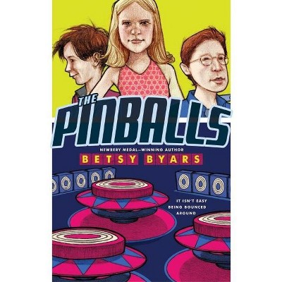 The Pinballs - (Apple Paperbacks) by  Betsy Byars (Paperback)