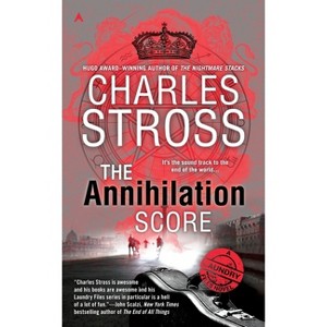 The Annihilation Score - (Laundry Files Novel) by  Charles Stross (Paperback) - 1 of 1