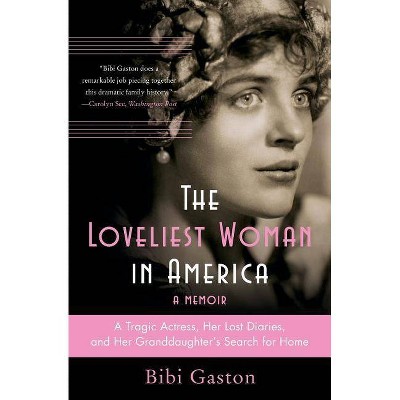 The Loveliest Woman in America - by  Bibi Gaston (Paperback)