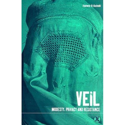 Veil - (Dress, Body, Culture) by  Fadwa El Guindi (Paperback)