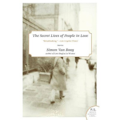 The Secret Lives of People in Love - (P.S.) by  Simon Van Booy (Paperback)